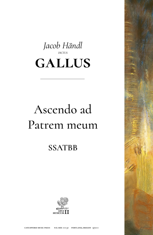 Handl/Gallus — Ascendo ad Patrem meum [SSATBB]