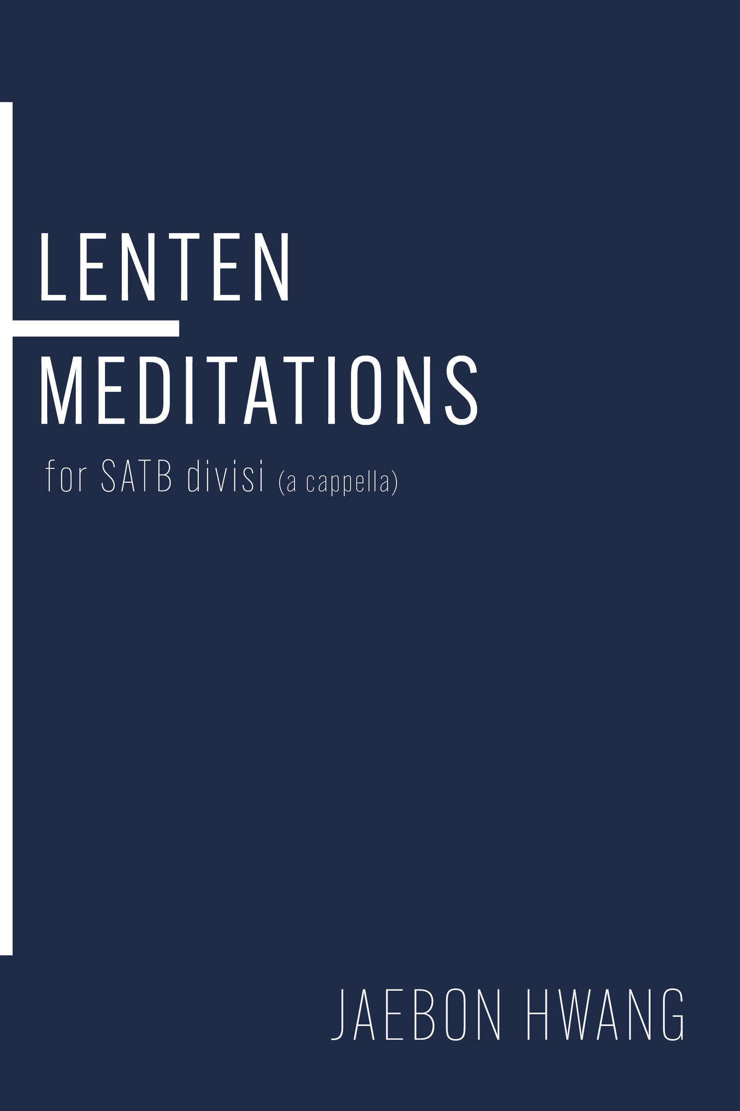 Hwang — Lenten Meditations [SATB divisi]