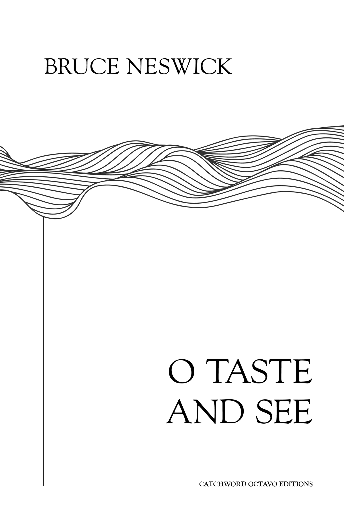 Neswick — O taste and see
