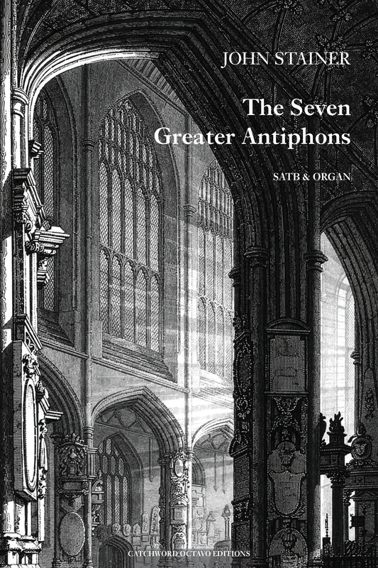 Stainer — The Seven Greater Antiphons [SATB + organ]