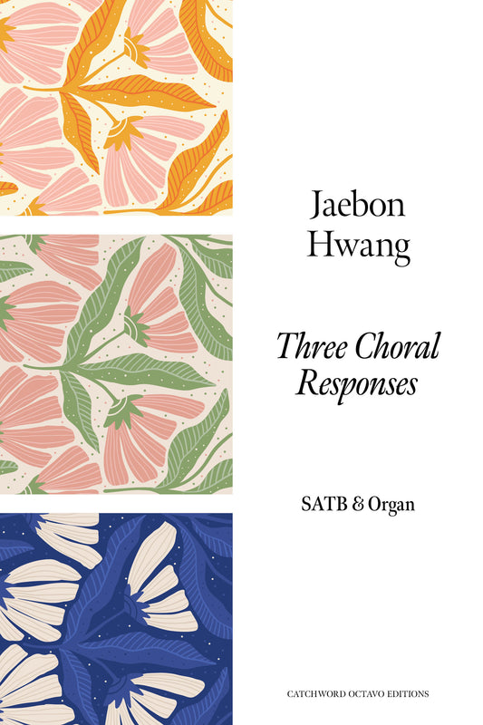 Hwang — Three Choral Responses [SATB + Organ]